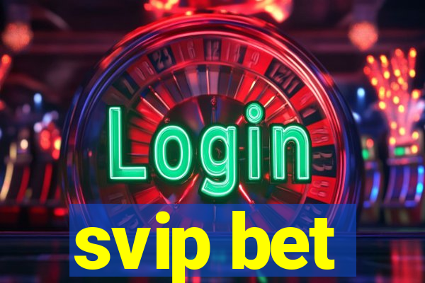 svip bet